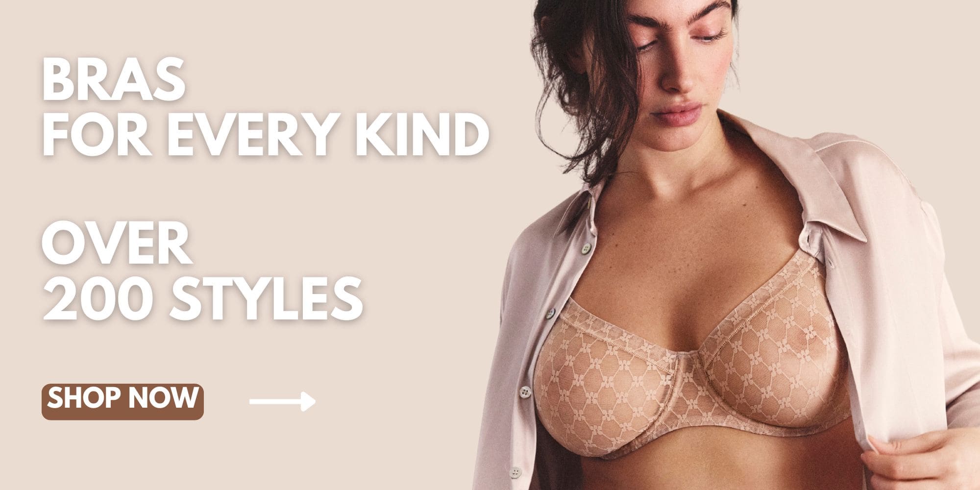 Bras for every kind, over 200 styles